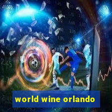 world wine orlando